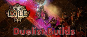 Path of Exile Duelist Skill Tree Builds Guide