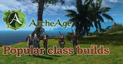 ArcheAge Class Builds Guide